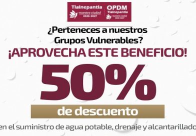OPDM Tlalnepantla ofrece descuento del 50 % en agua, drenaje y alcantarillado para grupos vulnerables  / @OPDM_Tlalne @Gob_Tlalne >>